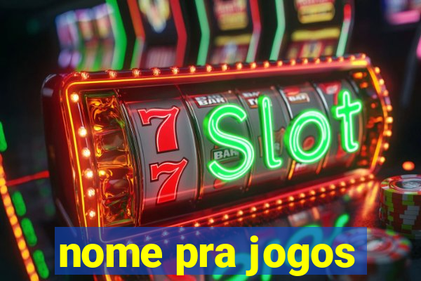 nome pra jogos